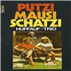 Hupfauf-Trio - Putzi Mausi Schatzi