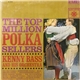 Kenny Bass & His Polka Poppers - The Top Million Polka Sellers