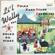 Li'l Wally & The Polka All Stars - Polka Band Stand Favorites